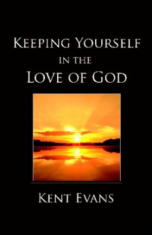 Keeping Yourself in the Love of God