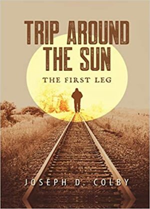 Trip Around the Sun-The First Leg