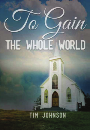 To Gain the Whole World