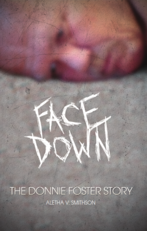 Facedown: The Donnie Foster Story