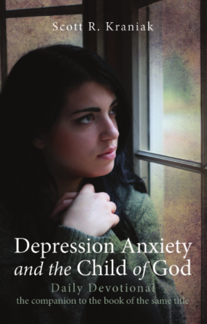 Depression Anxiety and the Child of God - Daily Devotional
