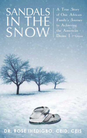 Sandals in the Snow: A True Story of One African Family's Journey to Achieving the American Dream