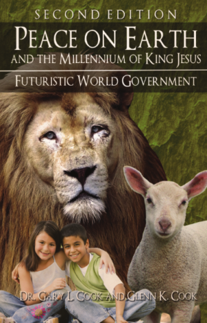 PEACE ON EARTH and the MILLENNIUM of KING JESUS: Second Edition