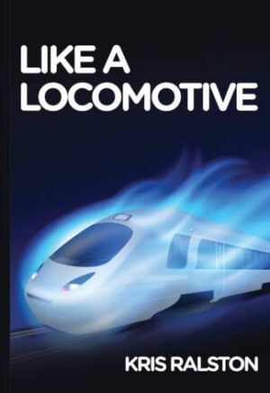 Like a Locomotive