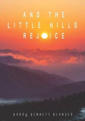 And the Little Hills Rejoice