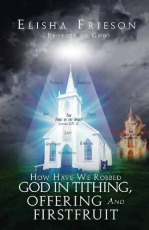 How Have We Robbed God in Tithing, Offering and Firstfruit