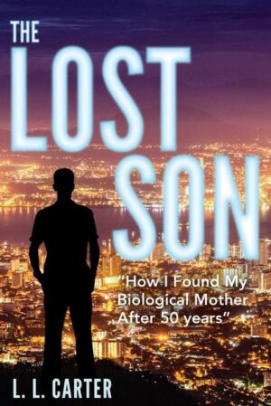 The Lost Son: How I Found My Biological Mother