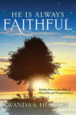 He is Always Faithful