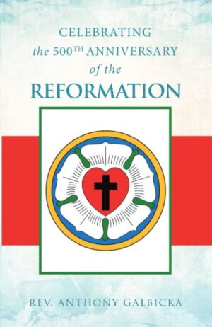 Celebrating the 500th Anniversary of the Reformation