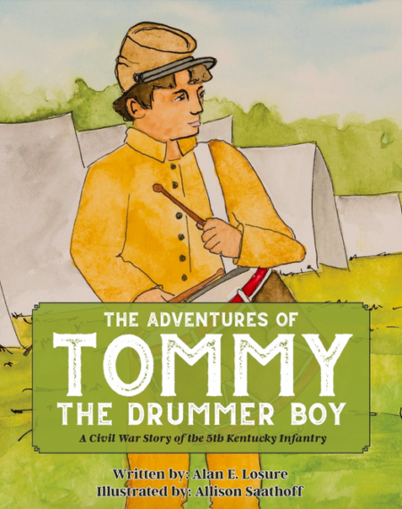 The Adventures of Tommy the Drummer Boy: A Civil War Story of The 5th Kentucky Infantry