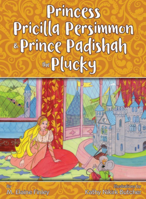 Princess Pricilla Persimmon & Prince Padishah the Plucky
