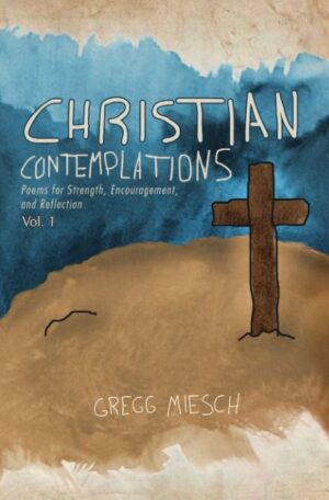 Christian Contemplations - Volume 1