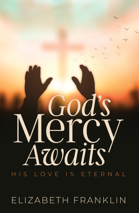 God's Mercy Awaits: His Love is Eternal